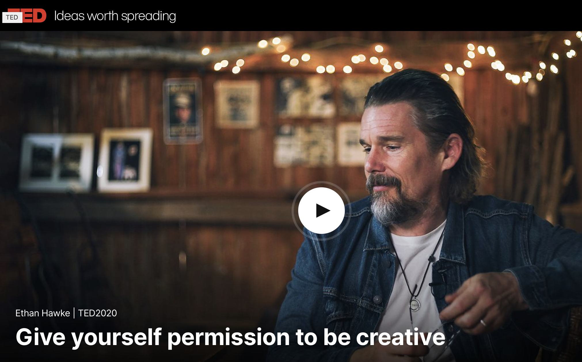 Check This Out #5: Ethan Hawke – “Give Yourself Permission To Be Creative.”