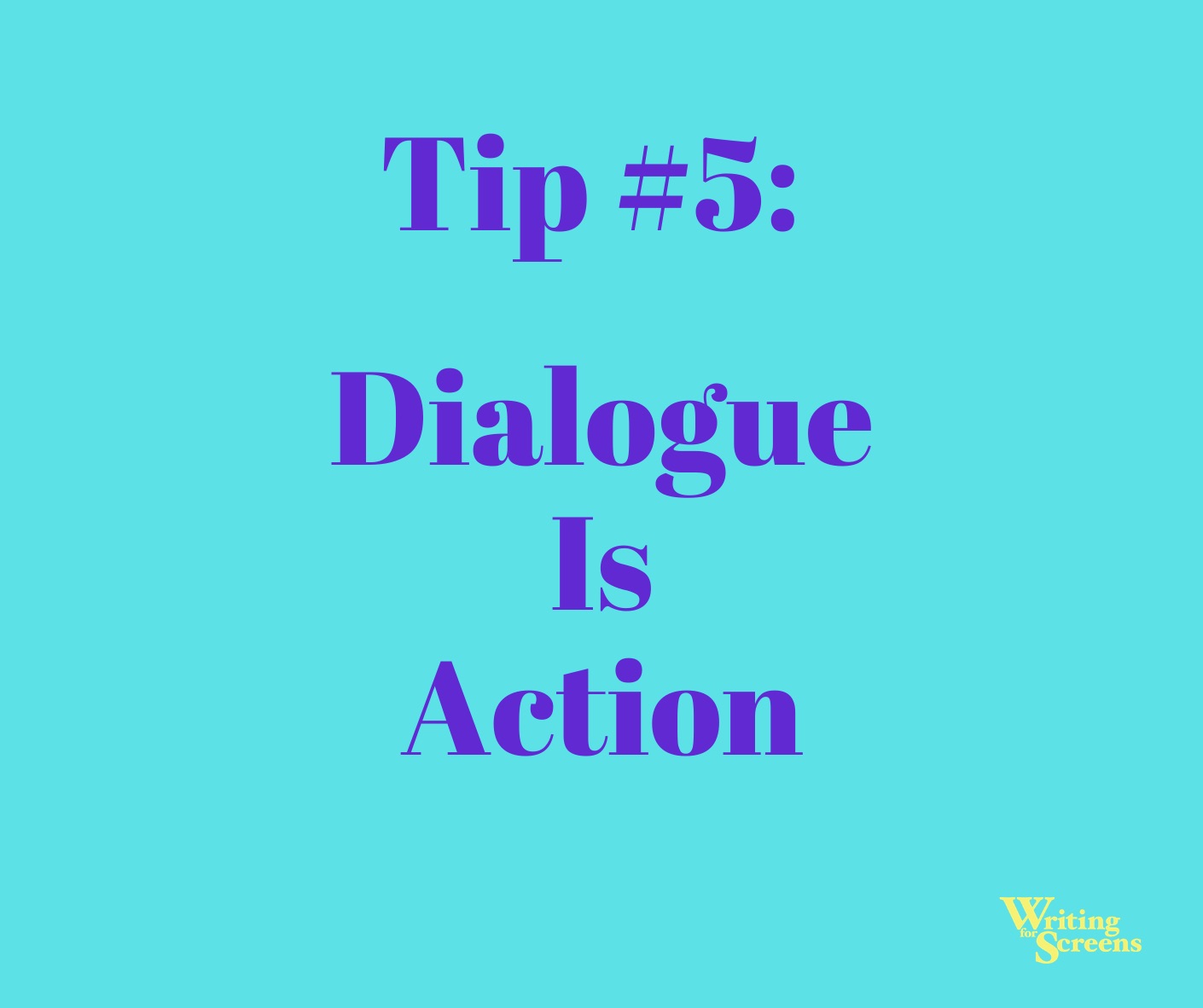 Dialogue Is Action