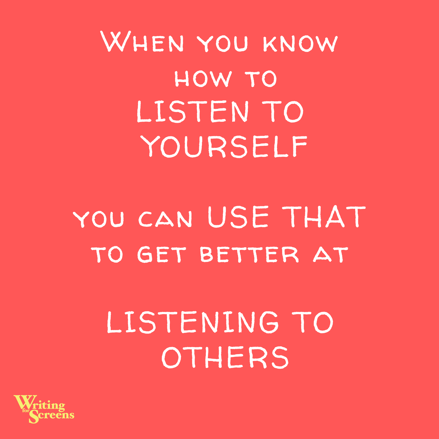 Listening To Yourself Is A Skill AND A Tool - Writing for Screens